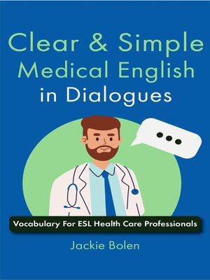 cover image of Clear & Simple Medical English in Dialogues